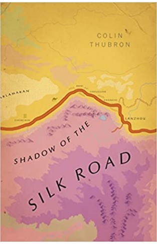 Shadow of the Silk Road - (PB)